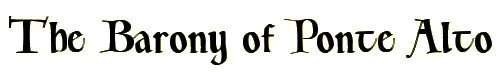 The Barony of Ponte Alto